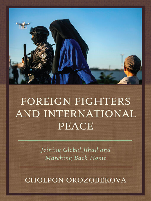 Title details for Foreign Fighters and International Peace by Cholpon Orozobekova - Available